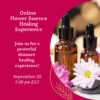 Flower Essence Healing Experience - Sept